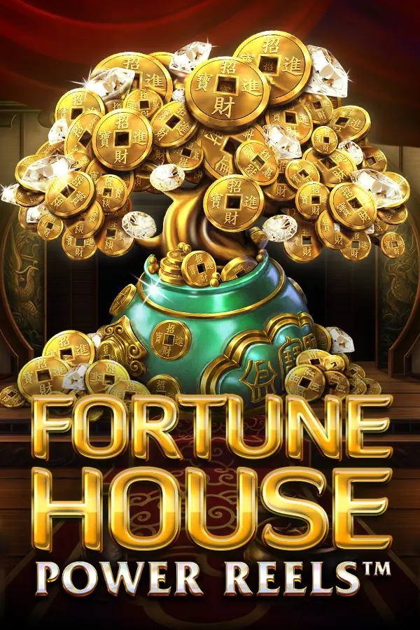 Fortune House Power Reels